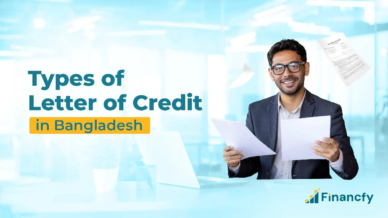 Types of letter of credit in Bangladesh