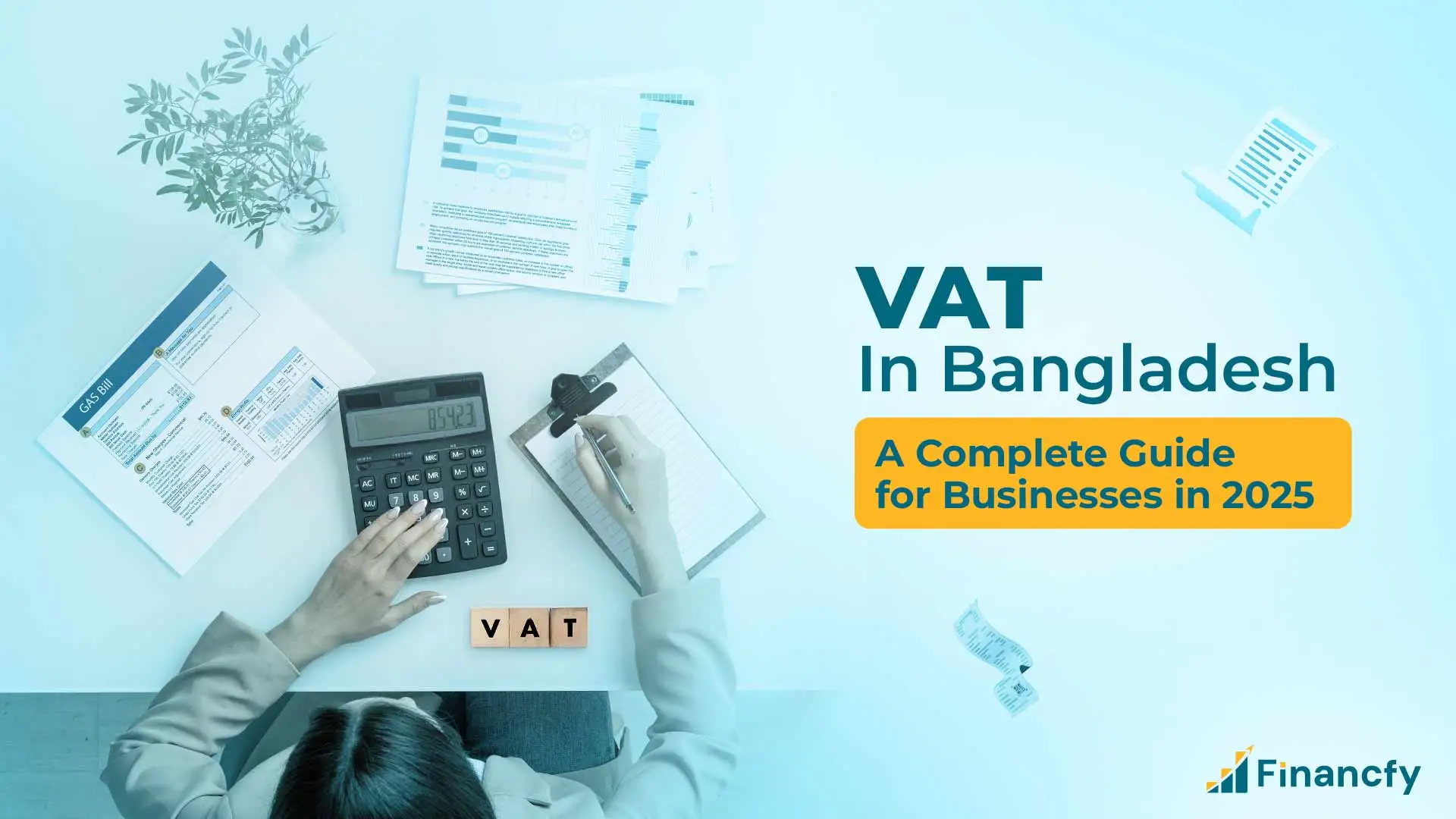 VAT In Bangladesh A Complete Guide for Businesses